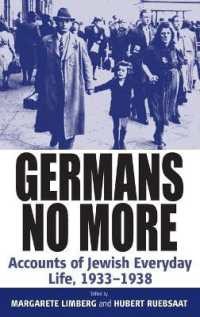 Germans No More : Accounts of Jewish Everyday Life, 1933-1938 （Library Binding）