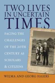 Two Lives in Uncertain Times : Facing the Challenges of the 20th Century as Scholars and Citizens (Studies in German History)