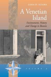 A Venetian Island : Environment, History and Change in Burano (New Directions in Anthropology)