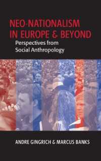 ネオ・ナショナリズムの社会人類学<br>Neo-nationalism in Europe and Beyond : Perspectives from Social Anthropology （Library Binding）