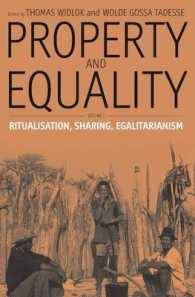 所有と平等 第１巻：儀式化、分配、平等主義<br>Property and Equality : Volume I: Ritualization, Sharing, Egalitarianism