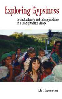 ジプシーとは何か<br>Exploring Gypsiness : Power, Exchange and Interdependence in a Transylvanian Village （Library Binding）
