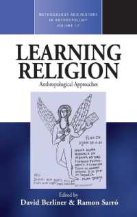 宗教研究：人類学的アプローチ<br>Learning Religion : Anthropological Approaches (Methodology & History in Anthropology) （Library Binding）