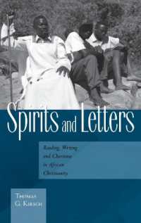 Spirits and Letters : Reading, Writing and Charisma in African Christianity （Library Binding）