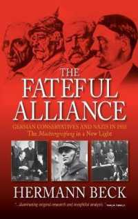 The Fateful Alliance : German Conservatives and Nazis in 1933: The Machtergreifung in a New Light （Library Binding）