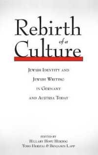 Rebirth of a Culture : Jewish Identity and Jewish Writing in Germany and Austria today （Library Binding）