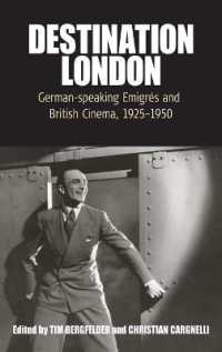 Destination London : German-Speaking Emigrés and British Cinema, 1925-1950 (Film Europa)