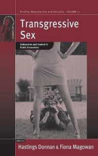 Transgressive Sex : Subversion and Control in Erotic Encounters (Fertility, Reproduction and Sexuality: Social and Cultural Perspectives)
