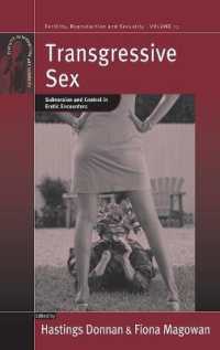 Transgressive Sex : Subversion and Control in Erotic Encounters (Fertility, Reproduction and Sexuality: Social and Cultural Perspectives) （Library Binding）