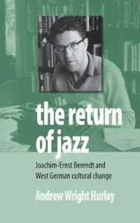 The Return of Jazz : Joachim-Ernst Berendt and West German Cultural Change