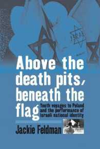 Above the Death Pits, Beneath the Flag : Youth Voyages to Poland and the Performance of Israeli National Identity