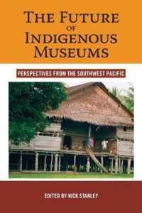 The Future of Indigenous Museums : Perspectives from the Southwest Pacific (Museums and Collections)