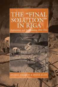 The 'Final Solution' in Riga : Exploitation and Annihilation, 1941-1944 (War and Genocide)