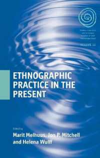 Ethnographic Practice in the Present (Easa Series)