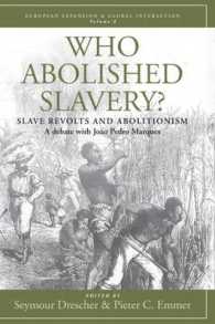 Who Abolished Slavery? : Slave Revolts and AbolitionismA Debate with João Pedro Marques (European Expansion & Global Interaction) （Library Binding）