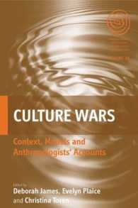 Culture Wars : Context, Models and Anthropologists' Accounts (Easa Series) （Library Binding）