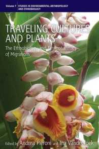 Traveling Cultures and Plants : The Ethnobiology and Ethnopharmacy of Human Migrations (Environmental Anthropology and Ethnobiology)