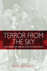 Terror from the Sky : The Bombing of German Cities in World War II （Library Binding）