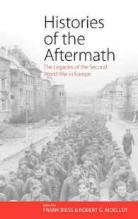 Histories of the Aftermath : The Legacies of the Second World War in Europe