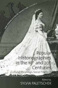 Popular Historiographies in the 19th and 20th Centuries : Cultural Meanings, Social Practices (New German Historical Perspectives) （Library Binding）