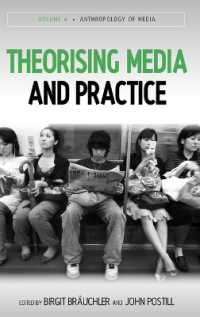 Theorising Media and Practice (Anthropology of Media) （Library Binding）