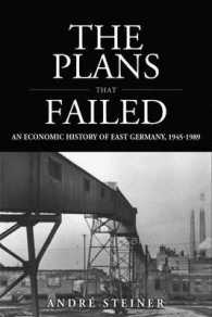 The Plans That Failed : An Economic History of the GDR (Studies in German History) （Library Binding）