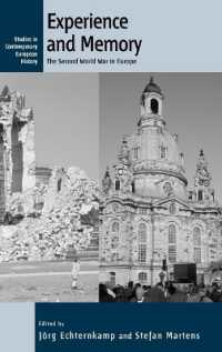 Experience and Memory : The Second World War in Europe (Studies in Contemporary European History) （Library Binding）