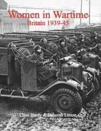 Women in Wartime : Britain 1939-45