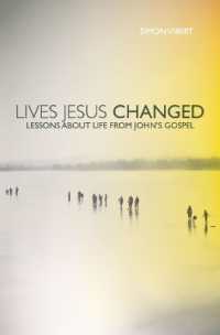Lives Jesus Changed : Lessons about Life from John's Gospel