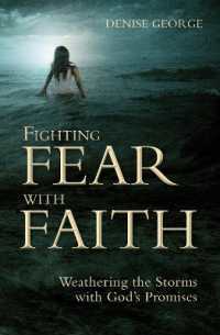 Fighting Fear with Faith : Weathering the Storms with God's Promises (Focus for Women)