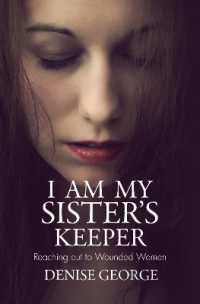 I am my Sister's Keeper : Reaching out to Wounded Women (Focus for Women) （Revised）