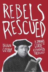 Rebels Rescued : A Student's Guide to Reformed Theology （Student）