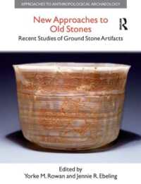 New Approaches to Old Stones : Recent Studies of Ground Stone Artifacts
