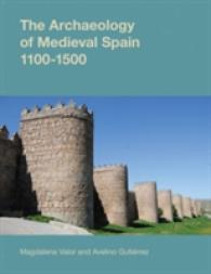 The Archaeology of Medieval Spain, 1100-1500 (Studies in the Archaeology of Medieval Europe)