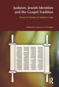 Judaism, Jewish Identities and the Gospel Tradition : Essays in Honour of Maurice Casey (Bibleworld)