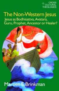 非西洋のイエス（英訳）<br>The Non-Western Jesus : Jesus as Bodhisattva, Avatara, Guru, Prophet, Ancestor or Healer?