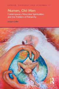 現代の男性のスピリチュアリティと家父長制の問題<br>Numen, Old Men : Contemporary Masculine Spiritualities and the Problem of Patriarchy (Gender, Theology and Spirituality)