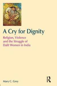 A Cry for Dignity : Religion, Violence and the Struggle of Dalit Women in India (Religion and Violence)