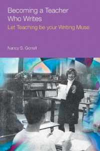 Becoming a Teacher Who Writes : Let Teaching Be Your Writing Muse (Frameworks for Writing)