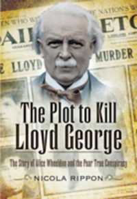 Plot to Kill Lloyd George: The Story of Alice Wheeldon and the Peartree Conspiracy
