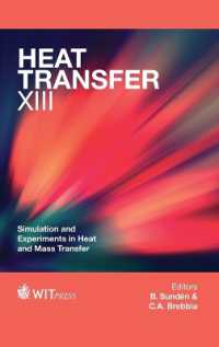Heat Transfer XIII : Simulation and Experiments in Heat and Mass Transfer (Wit Transactions on Engineering Sciences)