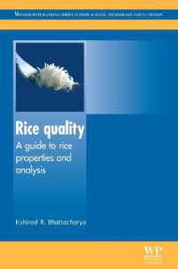 米の品質：特性と分析ガイド<br>Rice Quality : A Guide to Rice Properties and Analysis (Woodhead Publishing Series in Food Science, Technology and Nutrition)