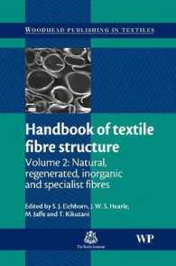 Handbook of Textile Fibre Structure : Natural, Regenerated, Inorganic and Specialist Fibres (Woodhead Publishing Series in Textiles) 〈1〉
