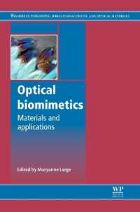 光学的バイオミメティクス<br>Optical Biomimetics : Materials and Applications (Woodhead Publishing Series in Electronic and Optical Materials)