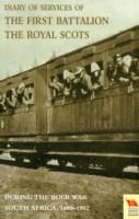 Diary of Services of the First Battalion the Royal Scots During the Boer War