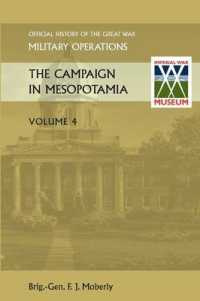 THE Campaign in Mesopotamia Vol IV. Official History of the Great War Other Theatres