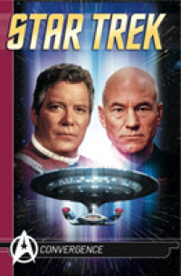 Star Trek : Convergence (Star Trek Comics Classics) （Reprint）