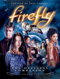 Firefly: the Official Companion : Volume 2 -- Paperback / softback 〈2〉