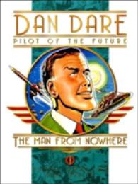 Dan Dare Pilot of the Future : The Man from Nowhere
