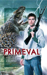 Primeval - the Lost Island -- Hardback